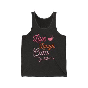 Live Laugh Cum Tank Top